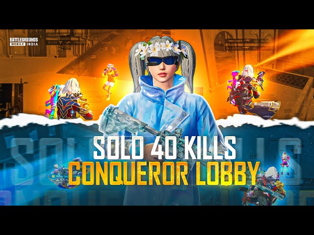 Conqueror Lobby Domination: 40 Solo Kills Unleashed! 🦁 BGMI