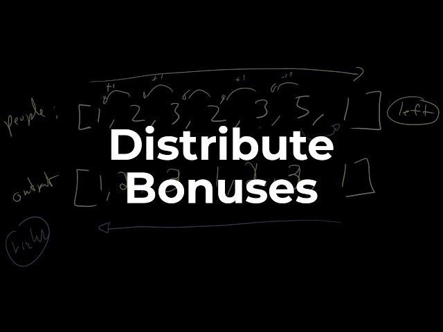 Distribute Bonuses | Data Structures & Algorithms