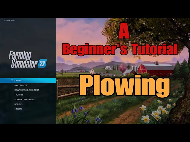 FS22 Beginners Tutorial , Plowing #5