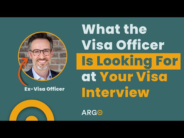 What the Visa Officer Is Looking For at Your Visa Interview