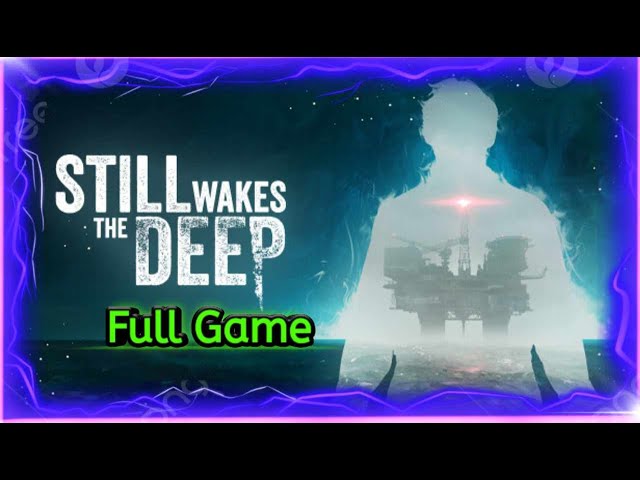 Nos adentramos a un Lugar interesante Still Wakes The Deep  (Full Game)