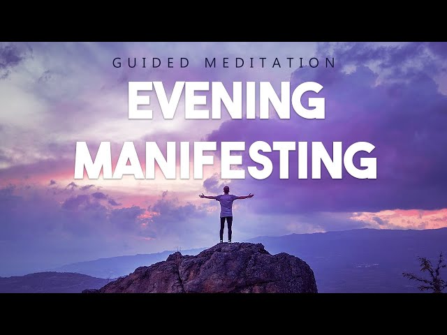 Evening Manifesting Meditation - 10 Guided Meditation Before You Sleep