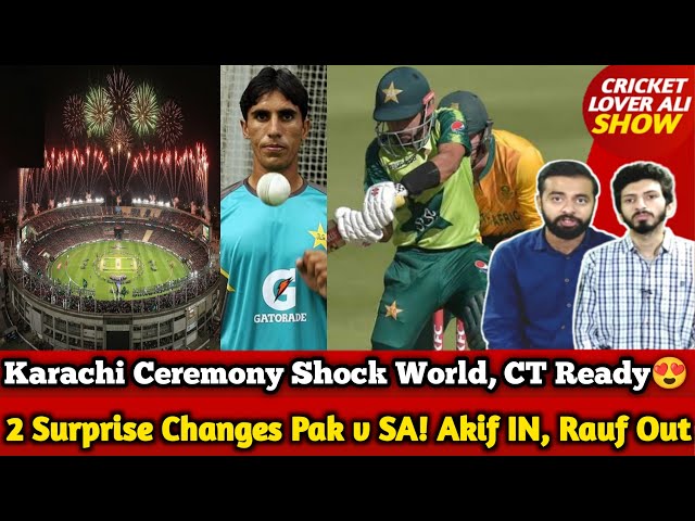 2 Surprise Changes Pak v SA Playing 11|Akif IN, Rauf Out |Karachi Ceremony Shock World, Ready for CT