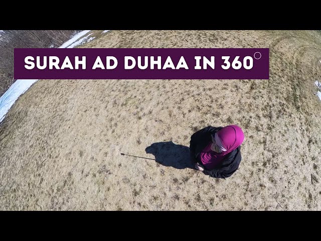 Surah ad Duha April 2023 360 Video