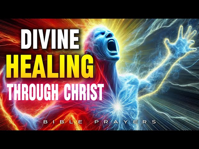 Be HEALED in JESUS' Name | Powerful Prayers for Healing & Cleansing: Restore Body, Mind & Spirit