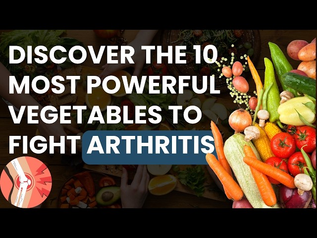 Top 10 Vegetables You NEED to Eat to Relieve ARTHRITIS and INFLAMMATION!