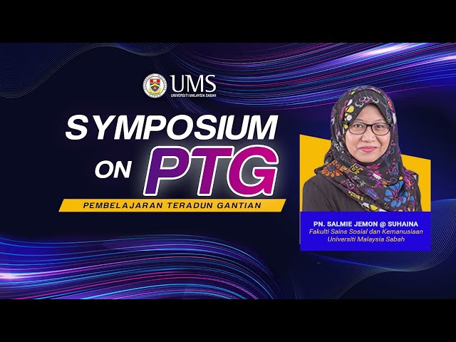 Talk 1 (Symposium On PTG) by Mdm. Salmie Jemon @ Suhaina