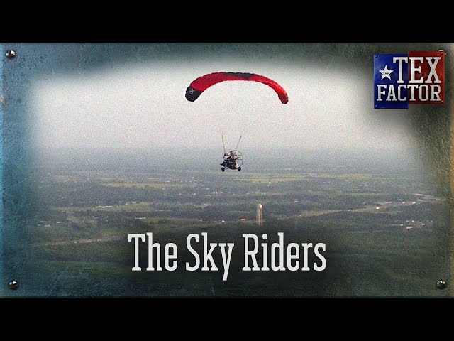 The Tex Factor: The Sky Riders