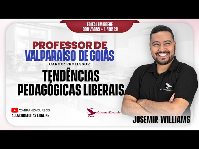 Valparaíso de Goiás/GO - Tendências Pedagógicas Liberais - Prof. Josemir Williams