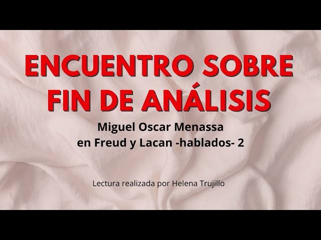 ENCUENTRO SOBRE EL FIN DE ANALISIS - AUDIOLIBRO - MIGUEL OSCAR MENASSA