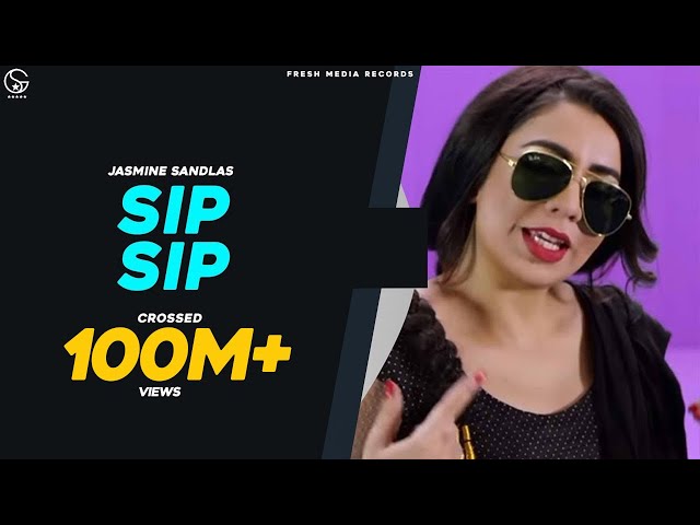 SIP SIP - #JasmineSandlas ft Intense | (Full Video) | Fresh Media Records