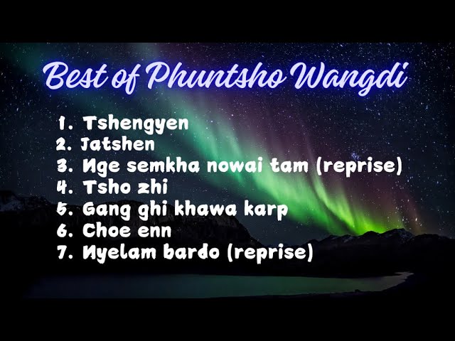 Best of Phuntsho Wangdi 2024 | Latest Bhutanese songs 2024 | Phuntsho Wangdi songs/playlist 2024