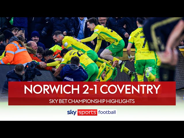 Forson stoppage-time brace in REMARKABLE Canaries comeback! | Norwich 2-1 Coventry | EFL Highlights