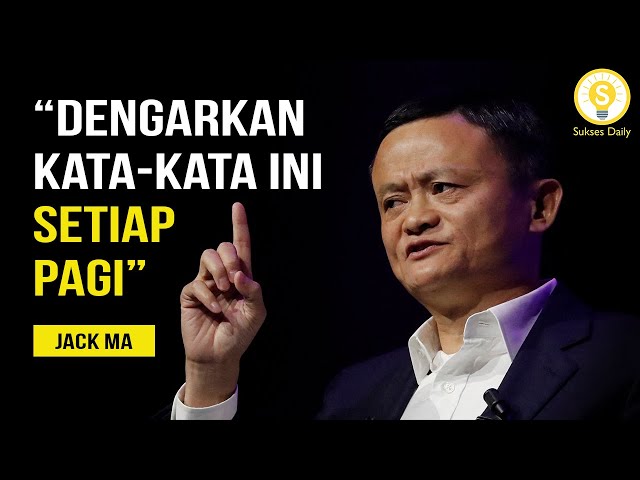 Motivasi Pagi - Perjuangan dan Kisah Hidup Jack Ma - Subtitle Indonesia - Motivasi & Inspirasi