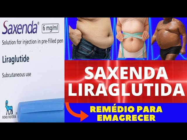 SAXENDA (LIRAGLUTIDA) - PARA QUE SERVE, COMO USAR, EFEITOS COLATERAIS - REMÉDIO PARA EMAGRECER