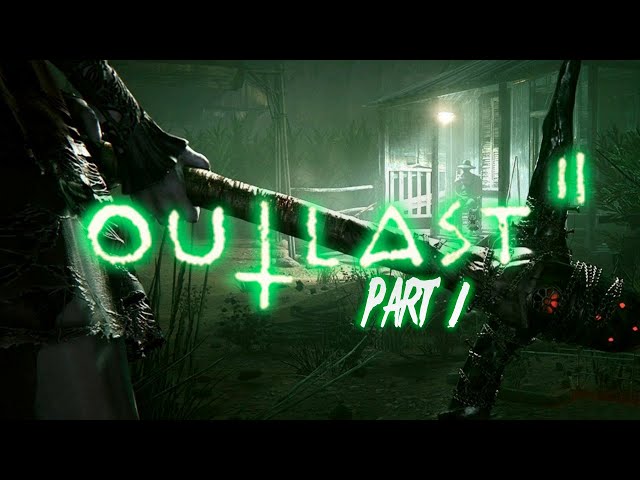 [Outlast 2] Watch me journal (Part 1)