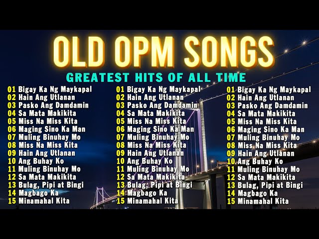 Masarap Balikan Tagalog Pinoy Old Love Songs | MEDLEY OPM LOVE SONG 60s 70s 80s 90s | Playlist 2025