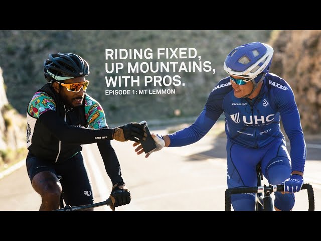 Riding Fixed, Up Mountains, With Pros. - Ep. 1 Mt. Lemmon w/ Travis McCabe