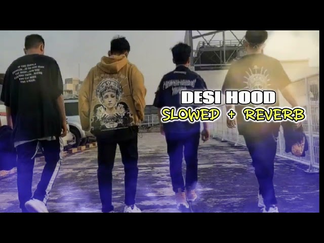 Desi hood slowed + reverb song 🎧🎧🎧🎧🎵🎵🎵🎵 #lofi