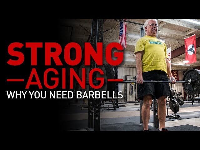 Why STRENGTH is What the Doctor Ordered - Barbells are Best for Aging Adults