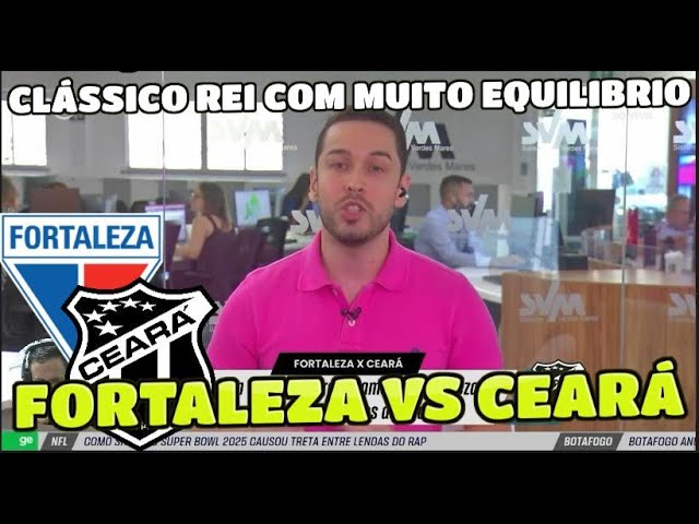 FORTALEZA E CEARÁ ESPECTATIVA DE GRANDE PÚBLICO CLÁSSICO DE SÉRIE A. ANÁLISE DO JOGO.