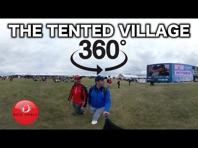 THE OPEN - TENTED VILLAGE IN 360°