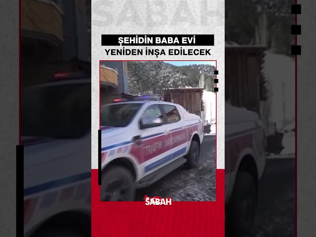 Şehidin baba evi yeniden inşa edilecek: Bakanlık şehidin hayalini gerçekleştirecek