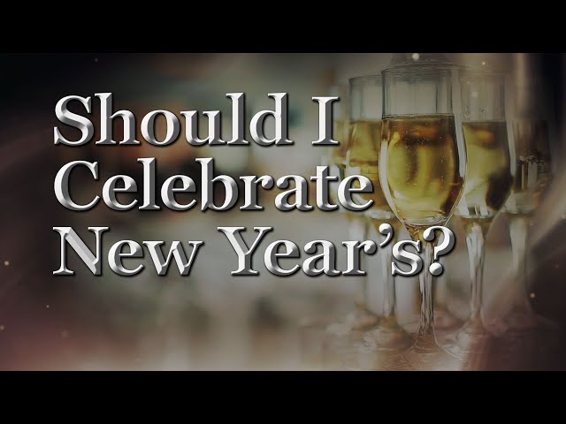 Should I Celebrate New Year’s?