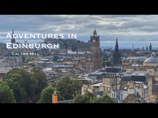 Adventures in Edinburgh | Calton Hill