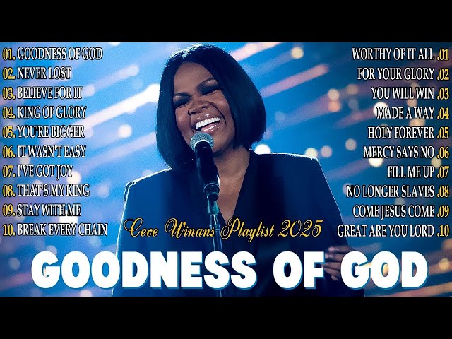 Goodness Of God🙏 The Cece Winans Greatest Hits Full Album🎵 Listen to Cece Winans Singer Gospel Songs