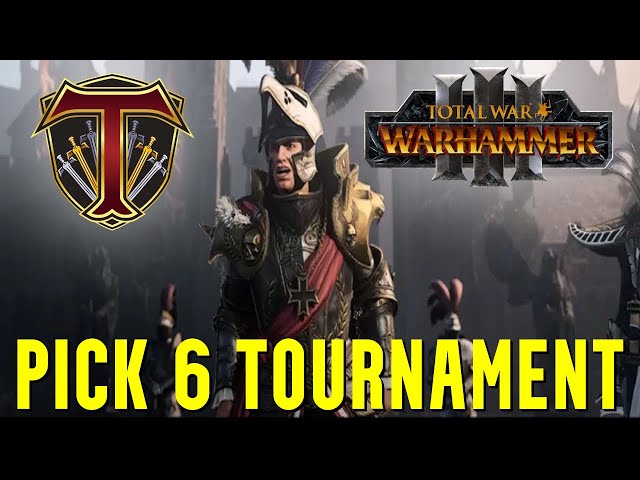 Sigmarite Schemes! | Pick 6 Tournament - Total War Warhammer 3 Competitive