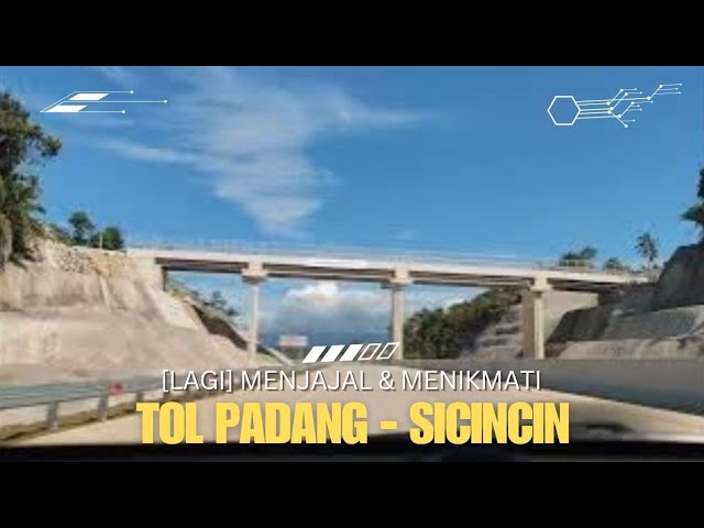 Menjajal & Menikmati Tol Padang Sicincin