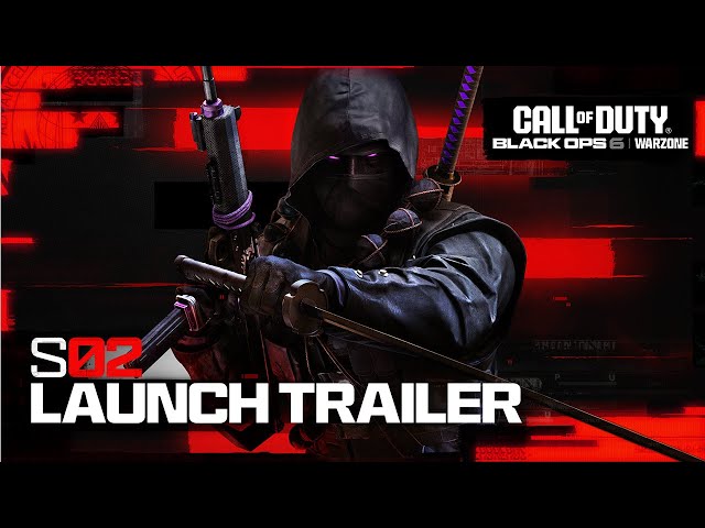 Season 02 Launch Trailer | Call of Duty: Warzone & Black Ops 6