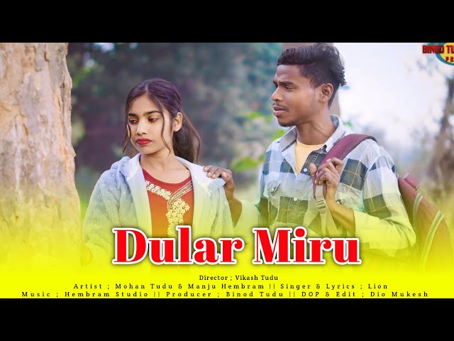 DULAR MIRU NEW SANTALI VIDEO 2025 // MOHAN TUDU MANJU HEMBRAM SAILEN