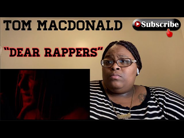 TOM MACDONALD -DEAR RAPPERS |HIGHLY REQUESTED REACTION