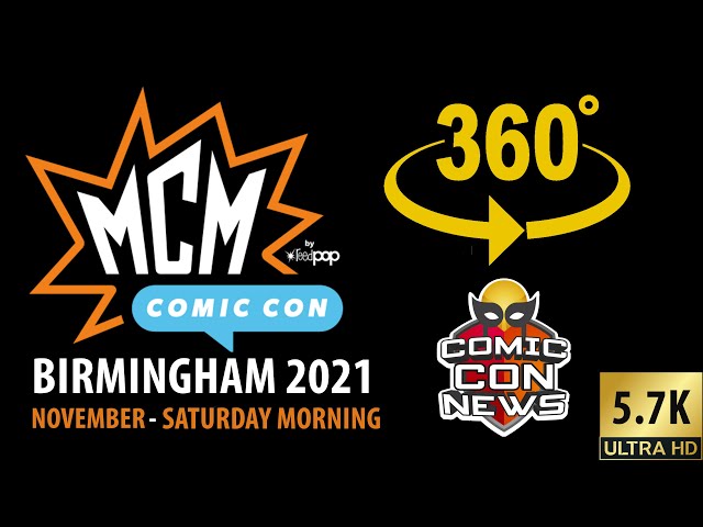 MCM Birmingham Comic Con 2021 Saturday Morning 360 Tour