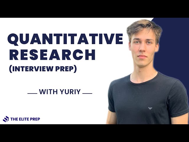 Quantitative Research - Interview Prep (Part I)