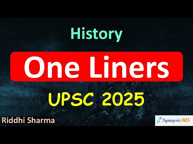 History One Liners That Can Make or Break Your UPSC 2025 Prep