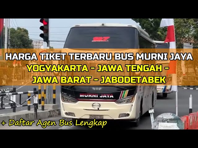 Harga Tiket Bus Murni Jaya Terbaru dan Daftar Agen