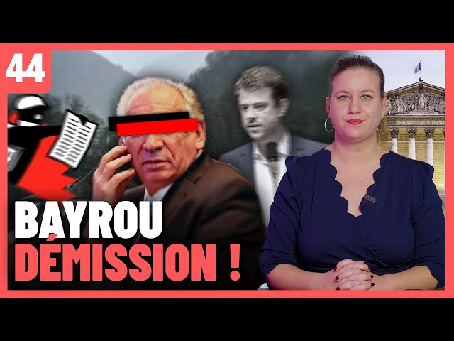 Bayrou doit démissionner ! – Panorama #44