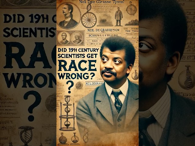 Neil deGrasse Tyson on Did 19th Century Scientists Get Race WRONG? #race #neildegrassetyson