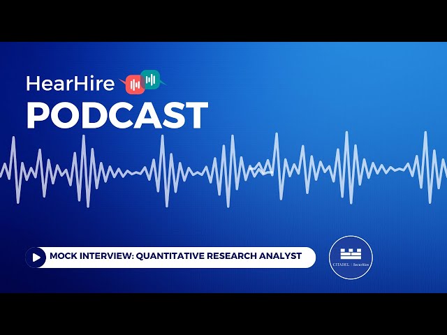 Mock Interview Quantitative Research Analyst Citadel on HearHire