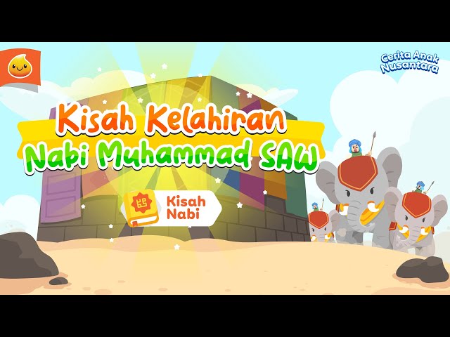 Kisah Kelahiran Nabi Muhammad SAW - KINA Kisah Teladan Nabi