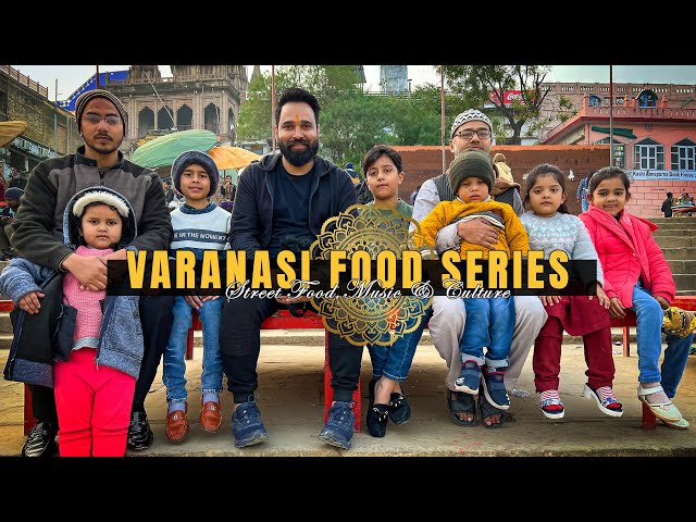 VARANASI STREET FOOD SERIES | Street Food, Culture of the World's Oldest City, Banaras, India!!