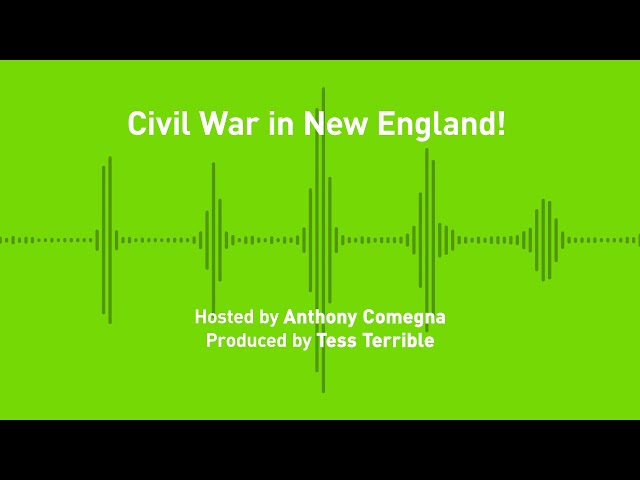 Liberty Chronicles, Ep. 48: Civil War in New England!