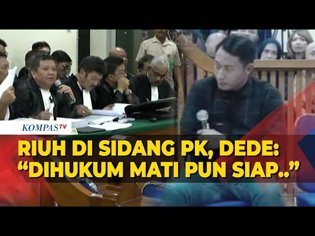 Riuh! Dede di Sidang PK 6 Terpidana Kasus Vina Cirebon: Dihukum Mati Pun Saya Siap