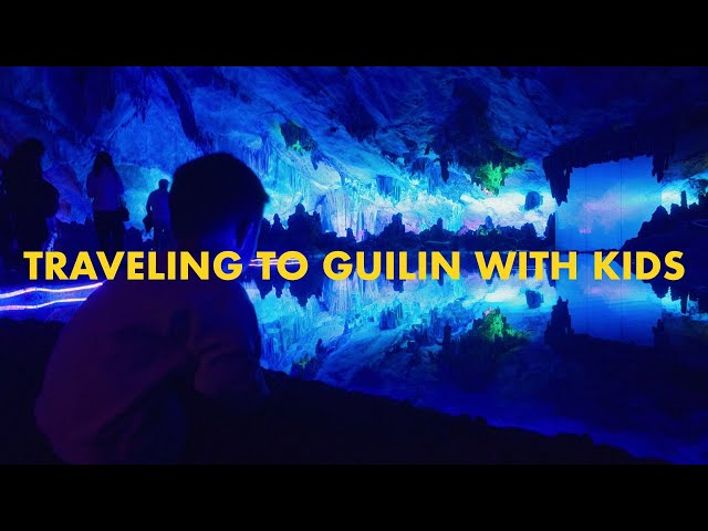 Traveling to Guilin with Kids 桂林亲自游