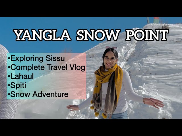 Exploring Sissu☃️Complete Travel Vlog🏔️|Lahaul Spiti Adventure🏂| Yangla Snow Point❄️Atal Tunnel 2025