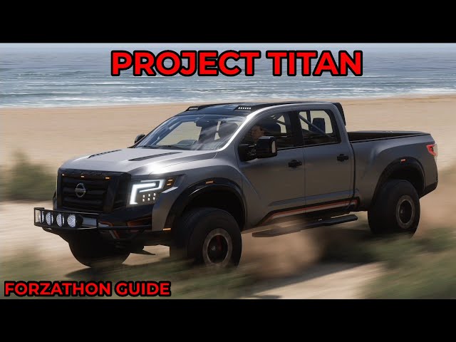 Forza Horizon 5 - Forzathon Guide - Project Titan - Nissan Titan Warrior Concept