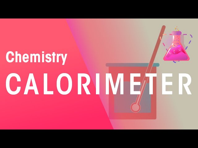 Calorimeter | Reactions | Chemistry | FuseSchool